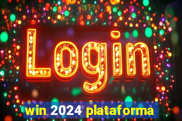 win 2024 plataforma
